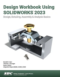 Design Workbook Using SOLIDWORKS 2023