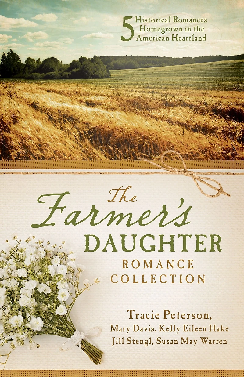 The Farmer's Daughter Romance Collection: Five Historical Romances Homegrown in the American Heartland