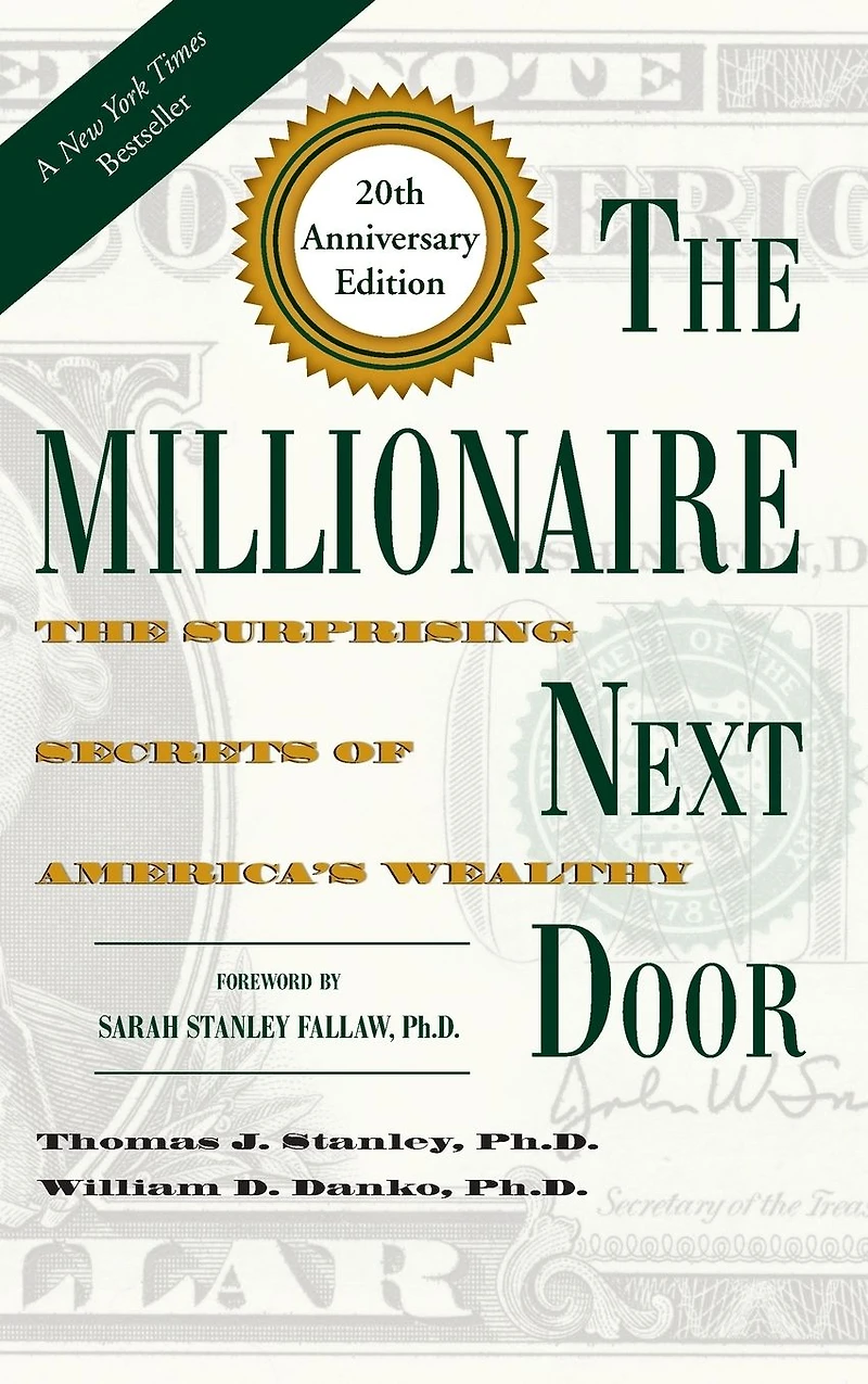 The Millionaire Next Door: Surprising Secrets of America's Wealthy