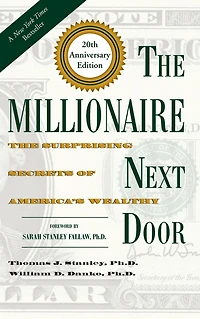 The Millionaire Next Door: Surprising Secrets of America's Wealthy