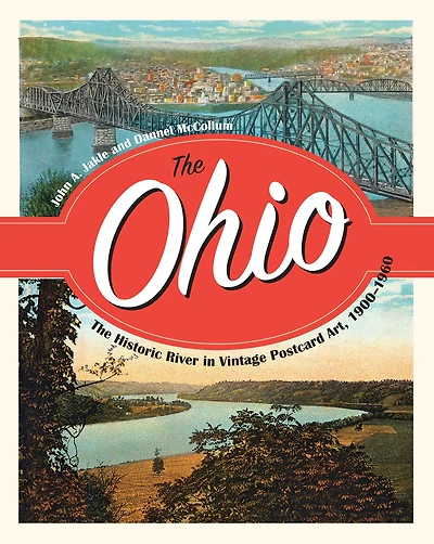 The Ohio: Historic River Vintage Postcard Art, 1900-1960