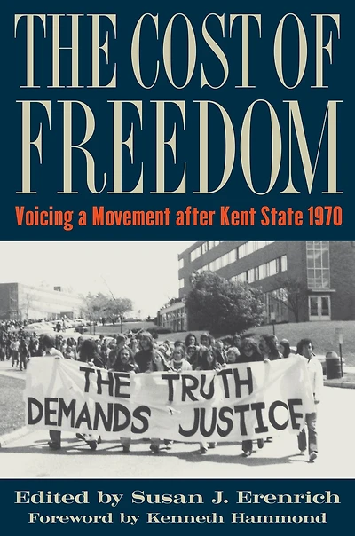 The Cost of Freedom: Voicing a Movement after Kent State 1970