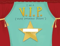 I Am A Very Important Patient
