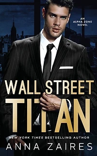 Wall Street Titan: An Alpha Zone Novel