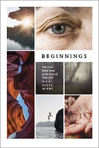Beginnings: the First Seven Days of Rest Your Life