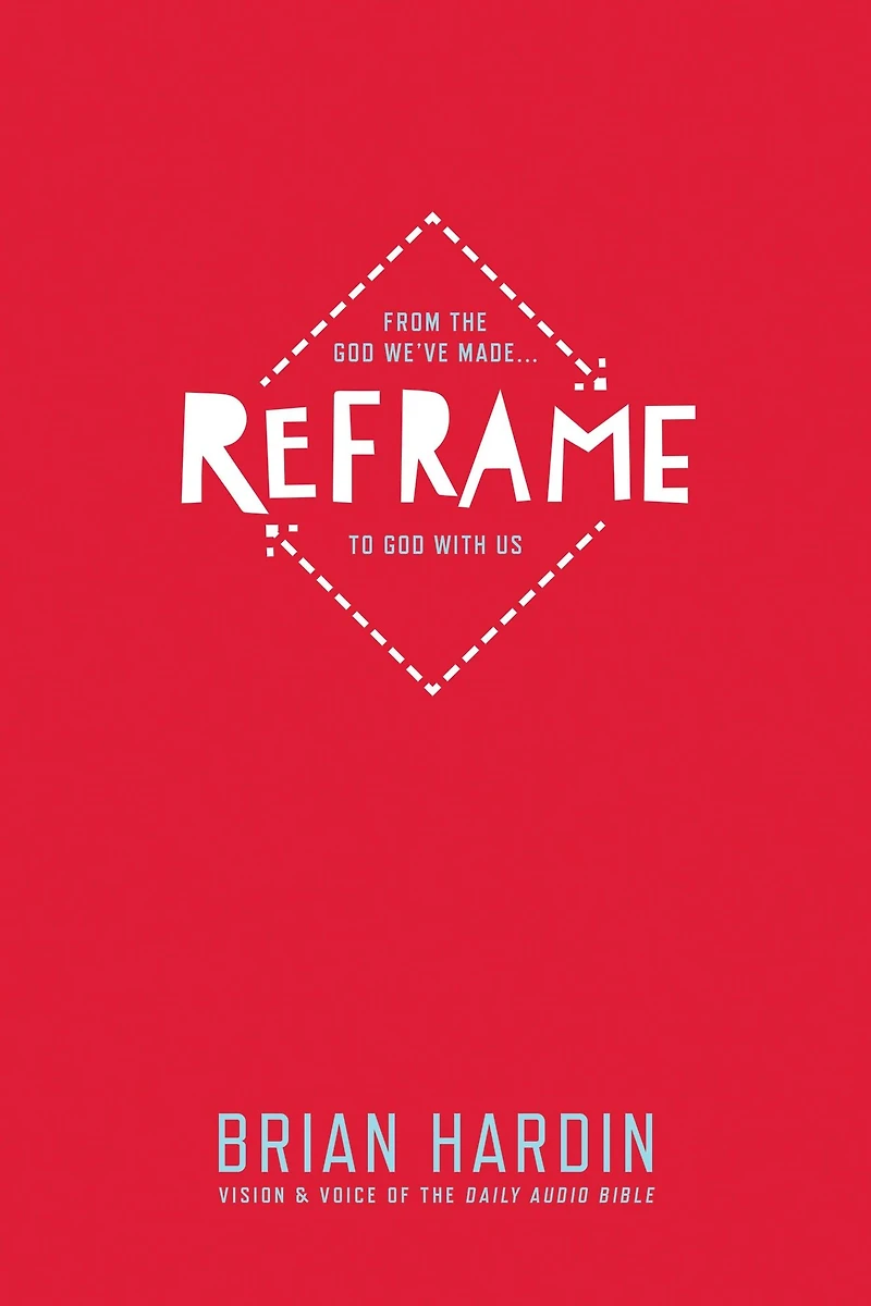 Reframe: From the God We've Made to With Us