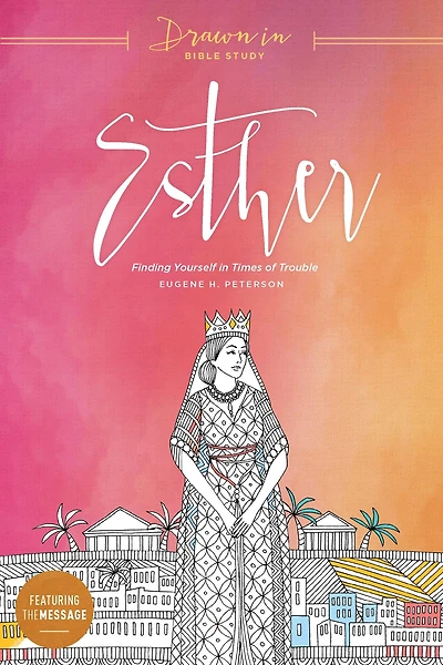 Esther: Finding Yourself in Times of Trouble