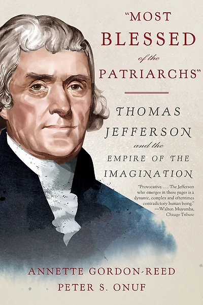 Most Blessed of the Patriarchs: Thomas Jefferson and Empire Imagination