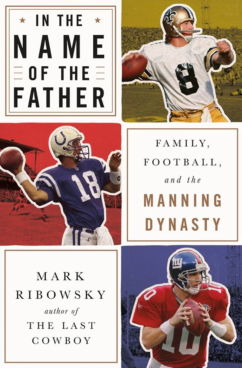 the Name of Father: Family, Football, and Manning Dynasty