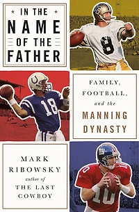 the Name of Father: Family, Football, and Manning Dynasty