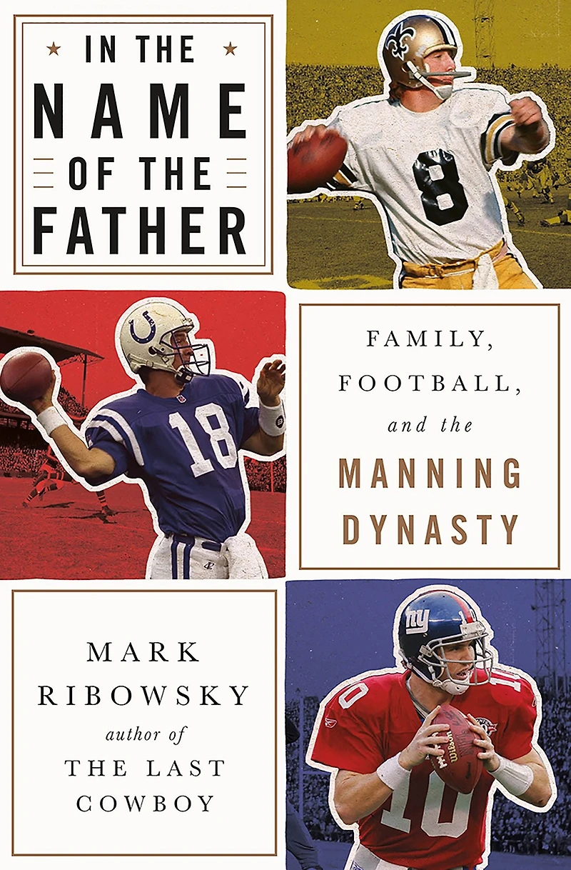 the Name of Father: Family, Football, and Manning Dynasty