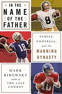 the Name of Father: Family, Football, and Manning Dynasty