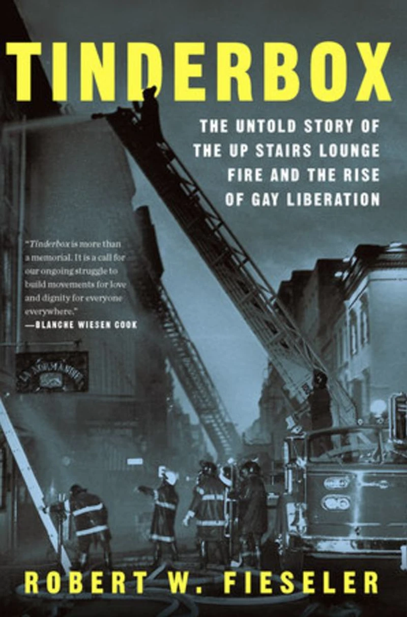 Tinderbox: the Untold Story of Up Stairs Lounge Fire and Rise Gay Liberation