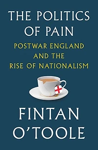 the Politics of Pain: Postwar England and Rise Nationalism