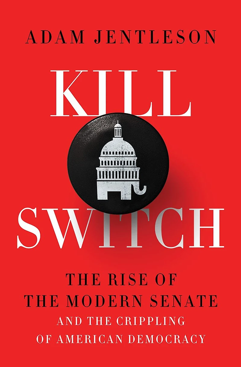 Kill Switch: the Rise of Modern Senate and Crippling American Democracy