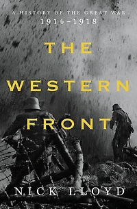 the Western Front: A History of Great War, 1914-1918