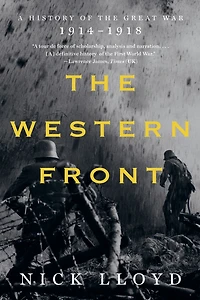 the Western Front: A History of Great War, 1914-1918