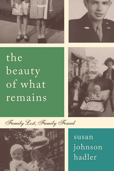 The Beauty of What Remains: Family Lost, Family Found
