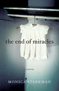 The End of Miracles: A Novel