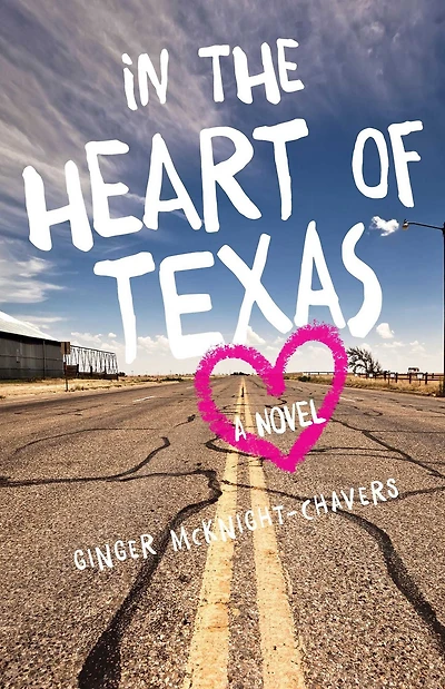 the Heart of Texas: A Novel