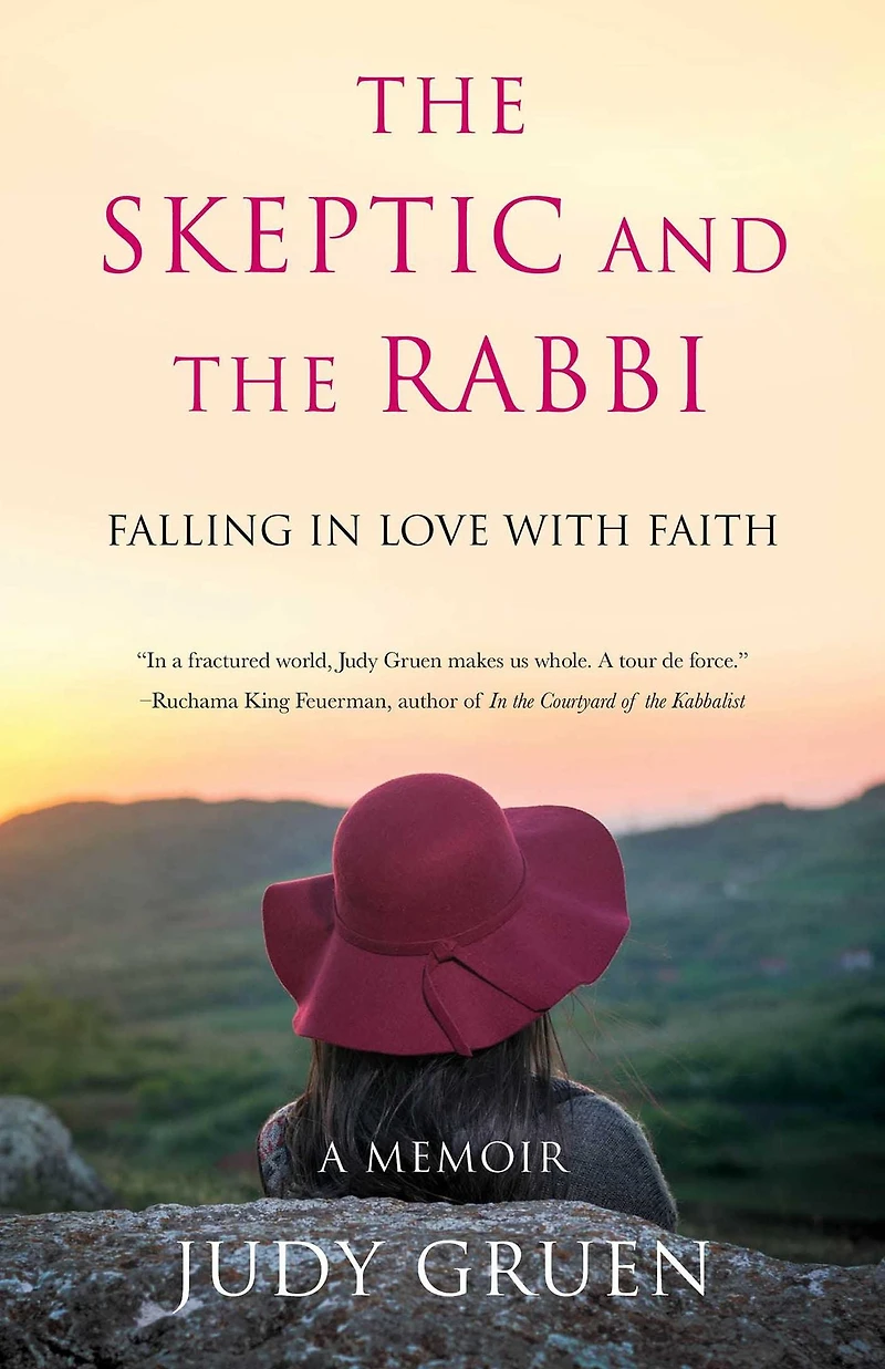 the Skeptic and Rabbi: Falling Love with Faith