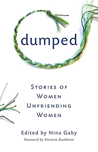 Dumped: Stories of Women Unfriending