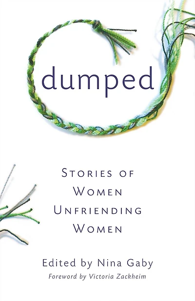 Dumped: Stories of Women Unfriending