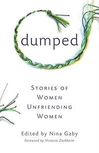 Dumped: Stories of Women Unfriending