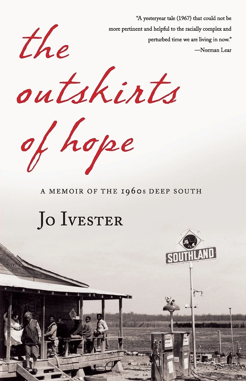 the Outskirts of Hope: A Memoir 1960s Deep South