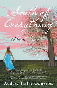 South of Everything: A Novel