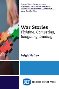 War Stories: Fighting, Competing, Imagining, Leading
