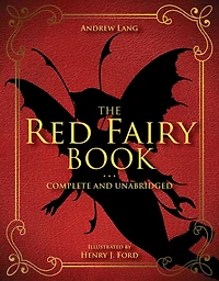 The Red Fairy Book: Complete and Unabridged