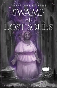 Swamp of Lost Souls: A Louisiana Story