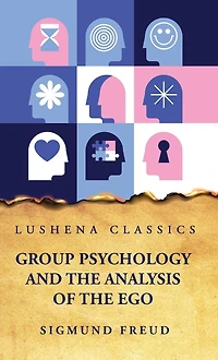 Group Psychology and The Analysis of Ego
