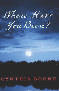 Where Have You Been?