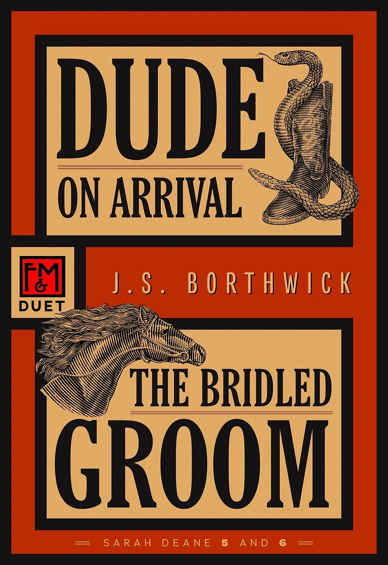 Dude on Arrival . The Bridled Groom: An F&M Duet