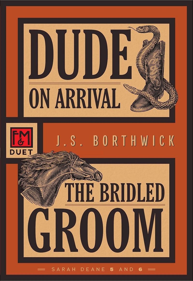 Dude on Arrival . The Bridled Groom: An F&M Duet