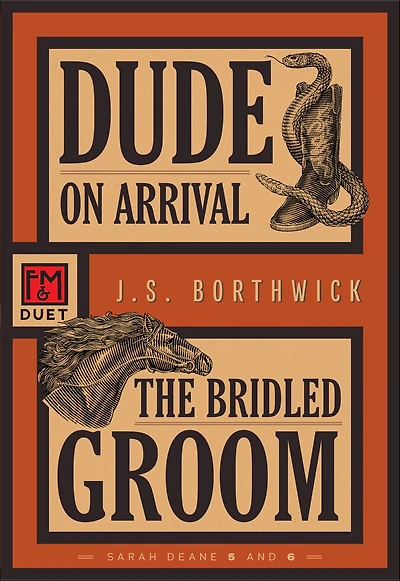 Dude on Arrival . The Bridled Groom: An F&M Duet