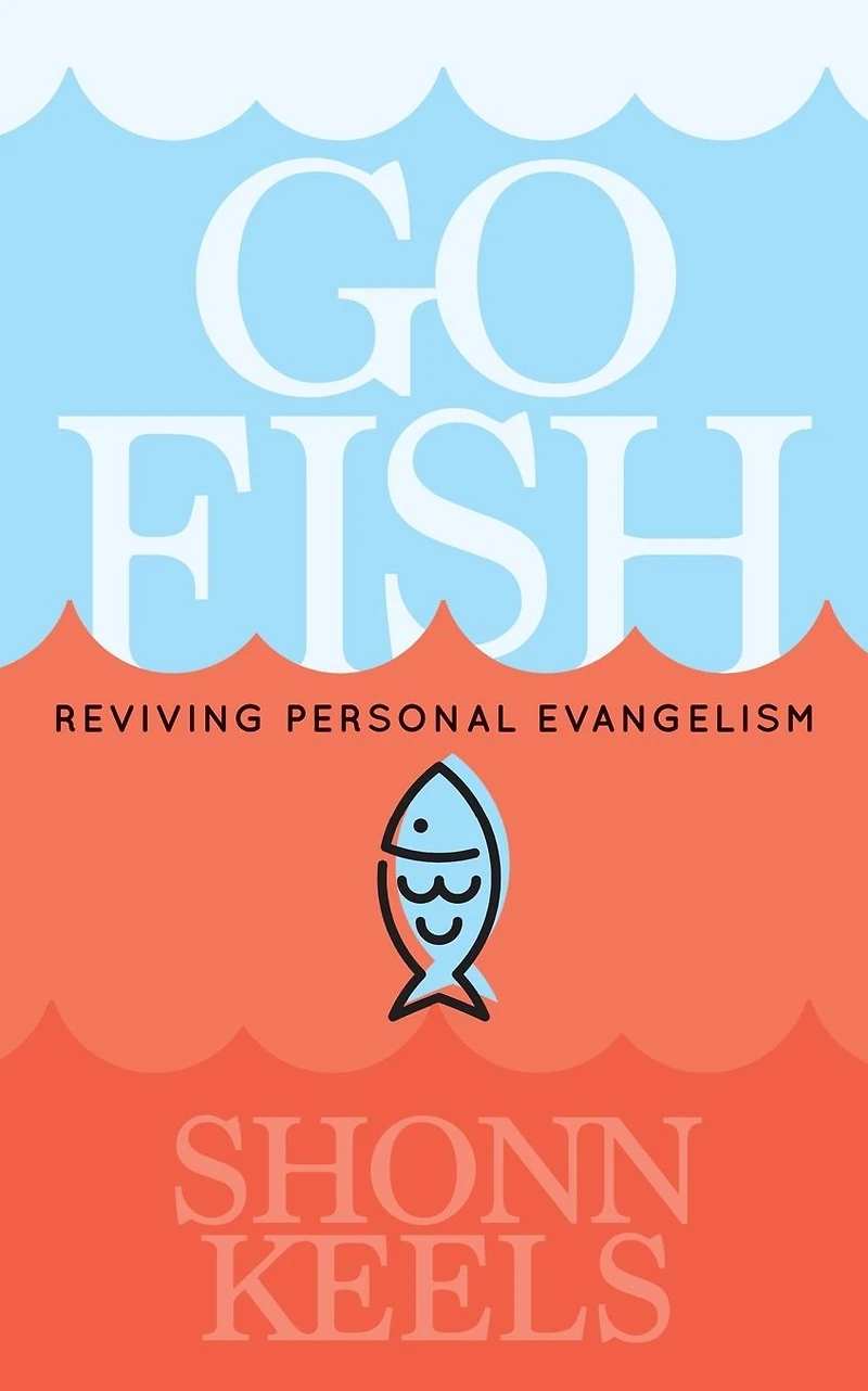 Go Fish: Reviving Personal Evangelism
