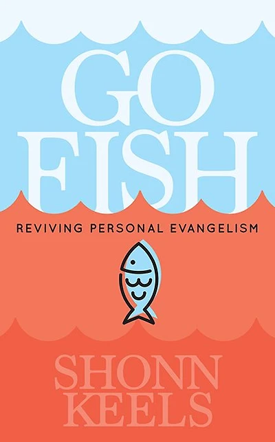 Go Fish: Reviving Personal Evangelism