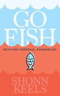 Go Fish: Reviving Personal Evangelism