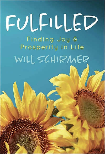 Fulfilled: Finding Joy and Prosperity Life