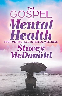 The Gospel of Mental Health: From Hell to Wellness