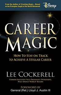 Career Magic: How to Stay on Track Achieve a Stellar