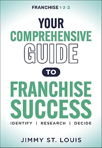 Your Comprehensive Guide to Franchise Success: Identify, Research, Decide