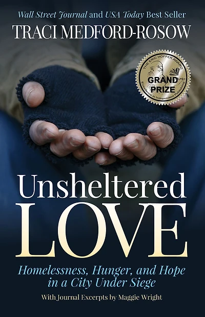 Unsheltered Love: Homelessness, Hunger and Hope a City under Siege