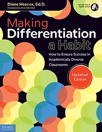 Making Differentiation a Habit: How to Ensure Success Academically Diverse Classrooms