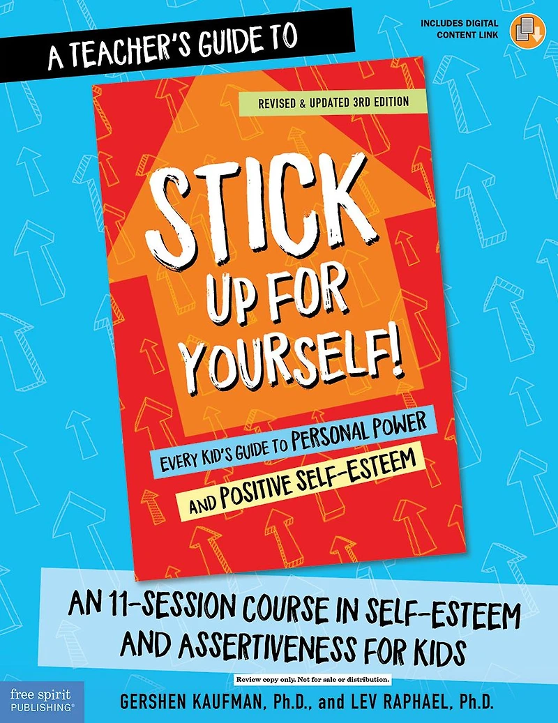 A Teacher's Guide to Stick Up for Yourself!: An 11-Session Course Self-Esteem and Assertiveness Kids
