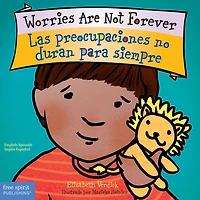 Worries Are Not Forever / Las preocupaciones no duran para siempre Board Book