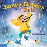 Laney Dances the Rain: A Wordless Picture Book About Being True to Yourself